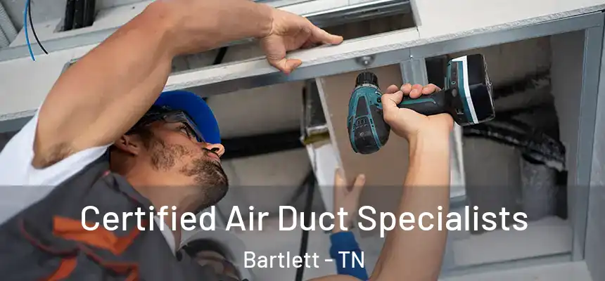  Certified Air Duct Specialists Bartlett - TN