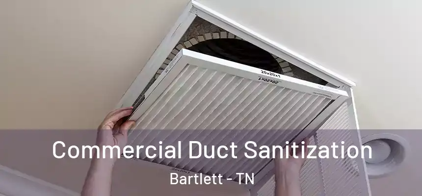  Commercial Duct Sanitization Bartlett - TN