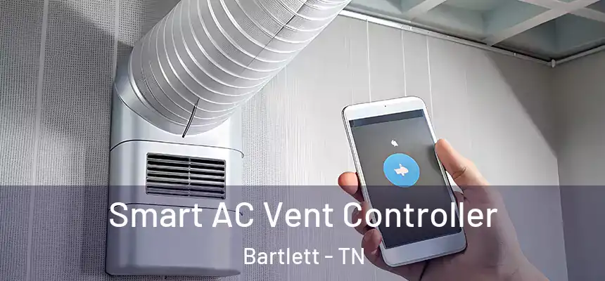  Smart AC Vent Controller Bartlett - TN