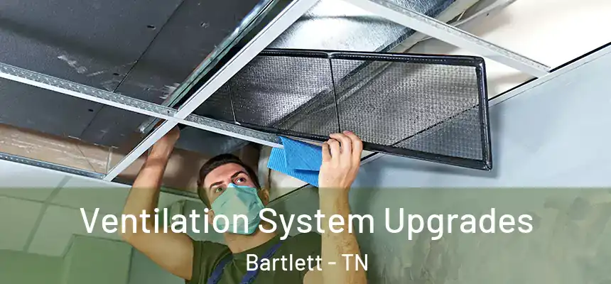  Ventilation System Upgrades Bartlett - TN